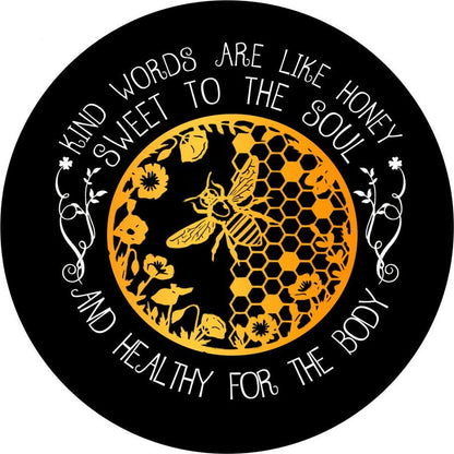 Kind Words Are Like Honey Bee Spare Tire Cover